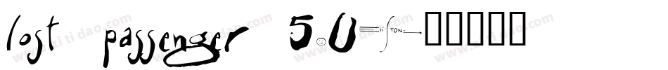 Lost passenger 5.0字体转换